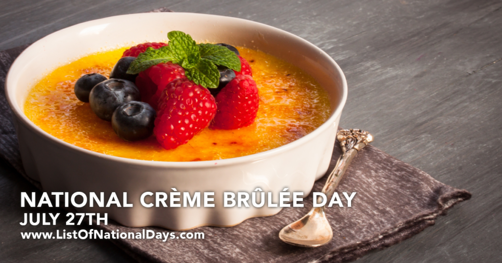 JULY 27TH NATIONAL CREME BRULEE DAY