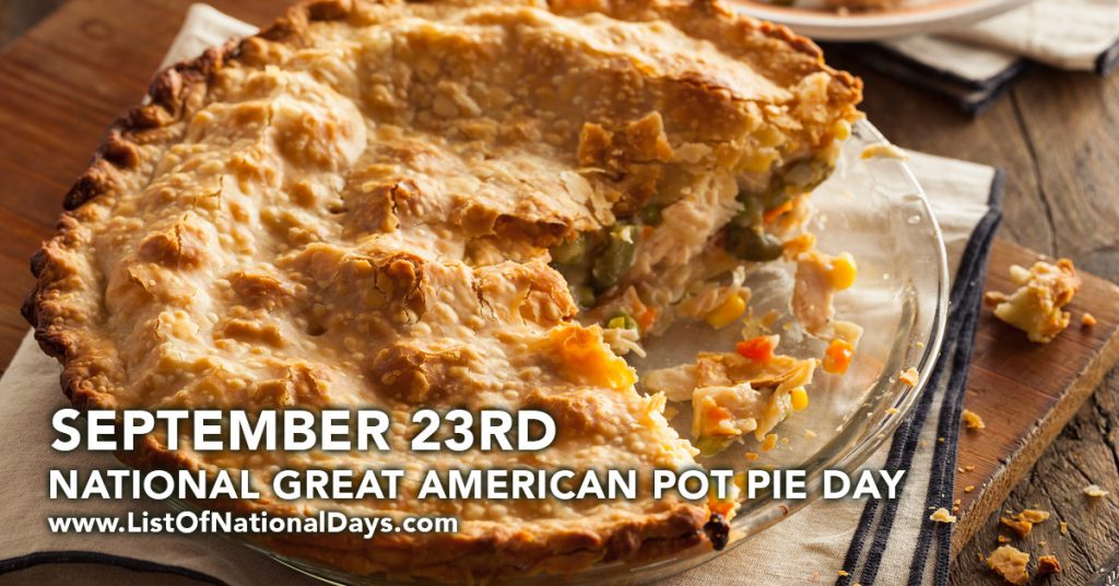 NATIONAL GREAT AMERICAN POT PIE DAY