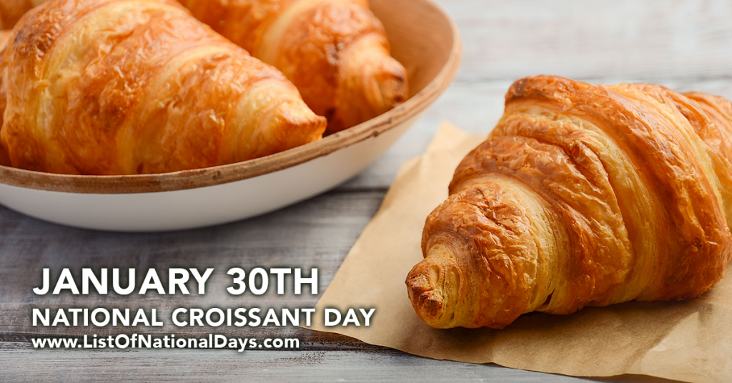 NATIONAL CROISSANT DAY