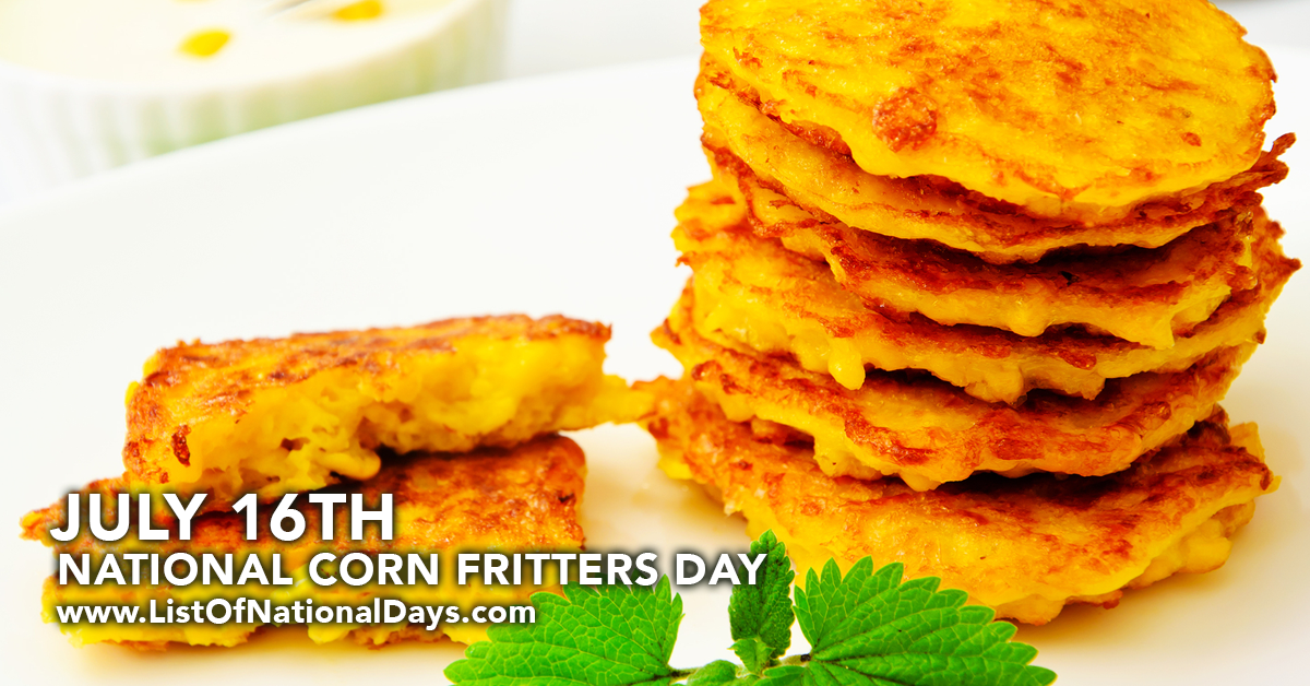 July 16th Is National Corn Fritters Day | Corn Fritters, Food, Fritters