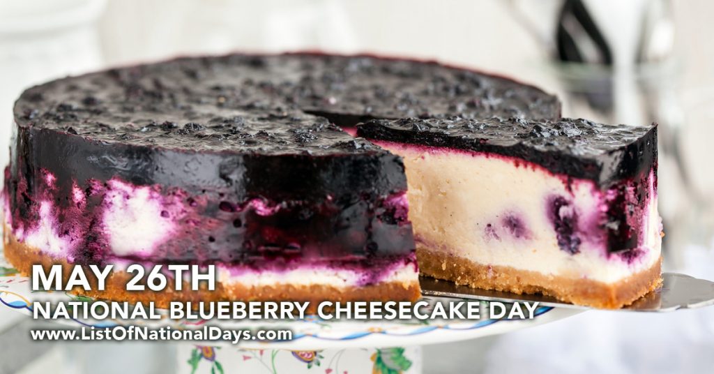 NATIONAL BLUEBERRY CHEESECAKE DAY