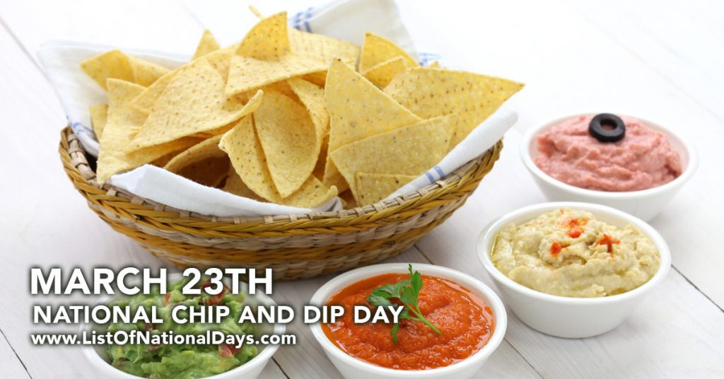 NATIONAL CHIP AND DIP DAY