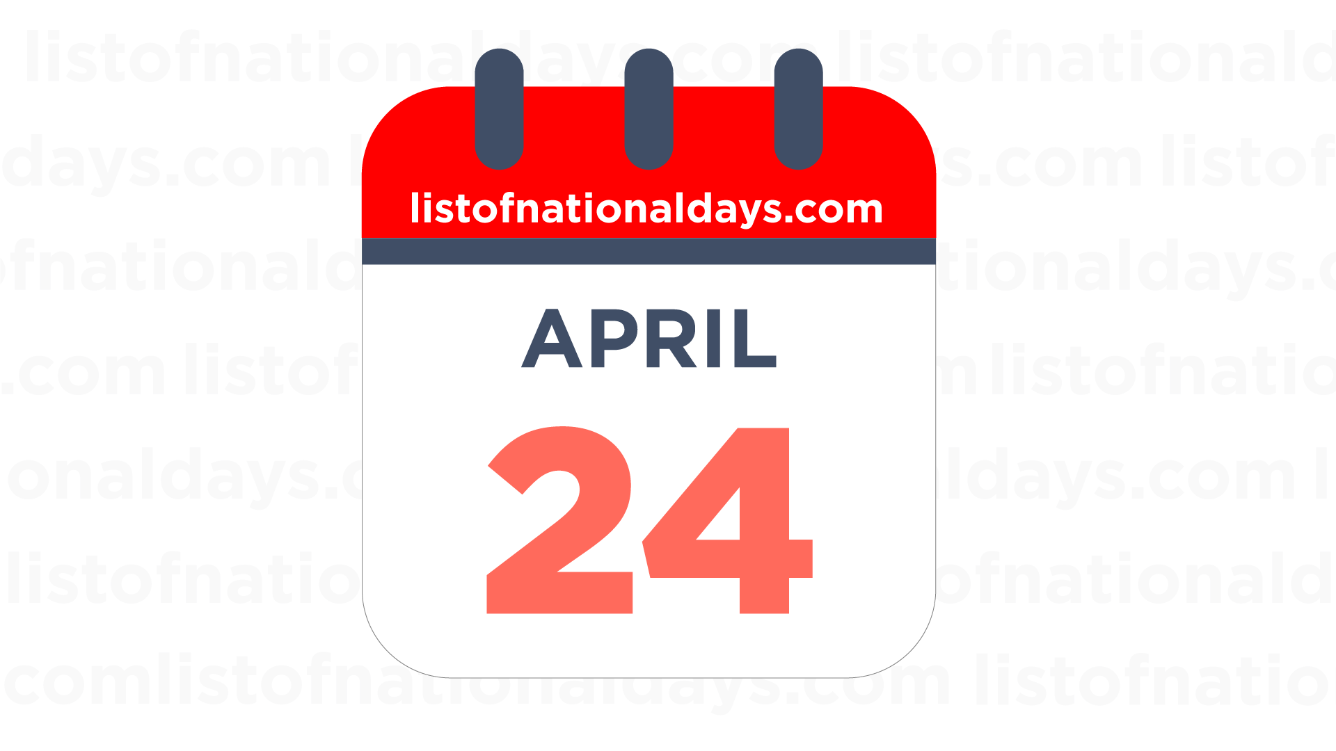 APRIL 24TH: National Holidays, Observances & Famous Birthdays