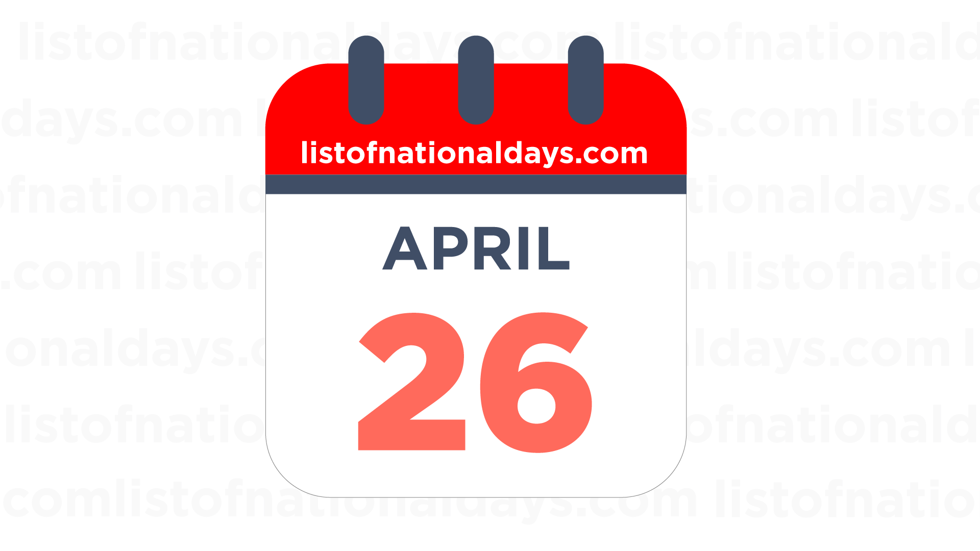 APRIL 26TH: National Holidays, Observances & Famous Birthdays