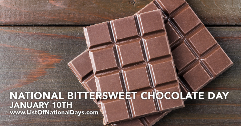 NATIONAL BITTERSWEET CHOCOLATE DAY