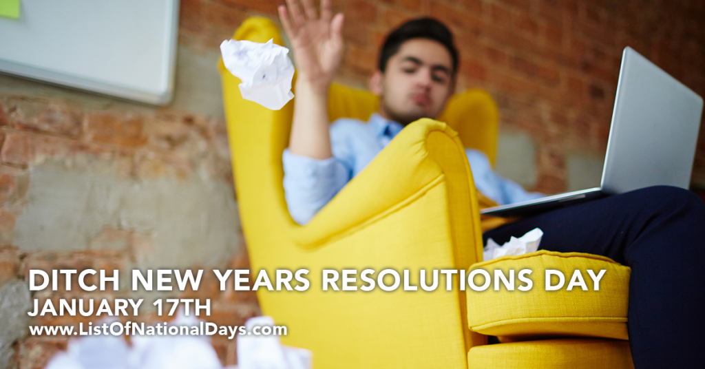 DITCH NEW YEARS RESOLUTIONS DAY