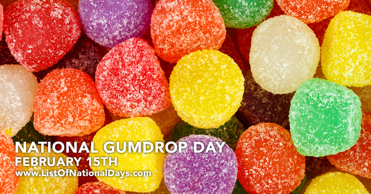 NATIONAL GUMDROP DAY List Of National Days