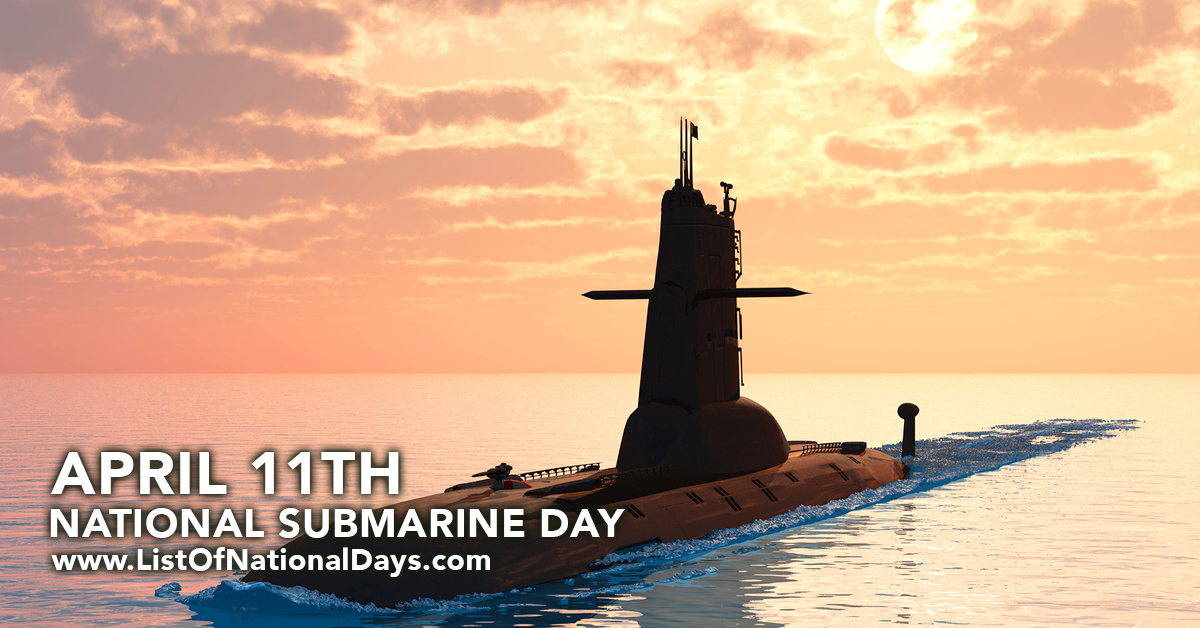 NATIONAL SUBMARINE DAY List Of National Days