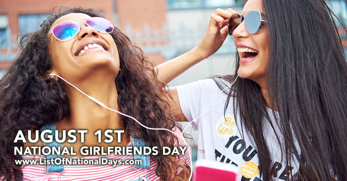NATIONAL GIRLFRIENDS DAY - List Of National Days