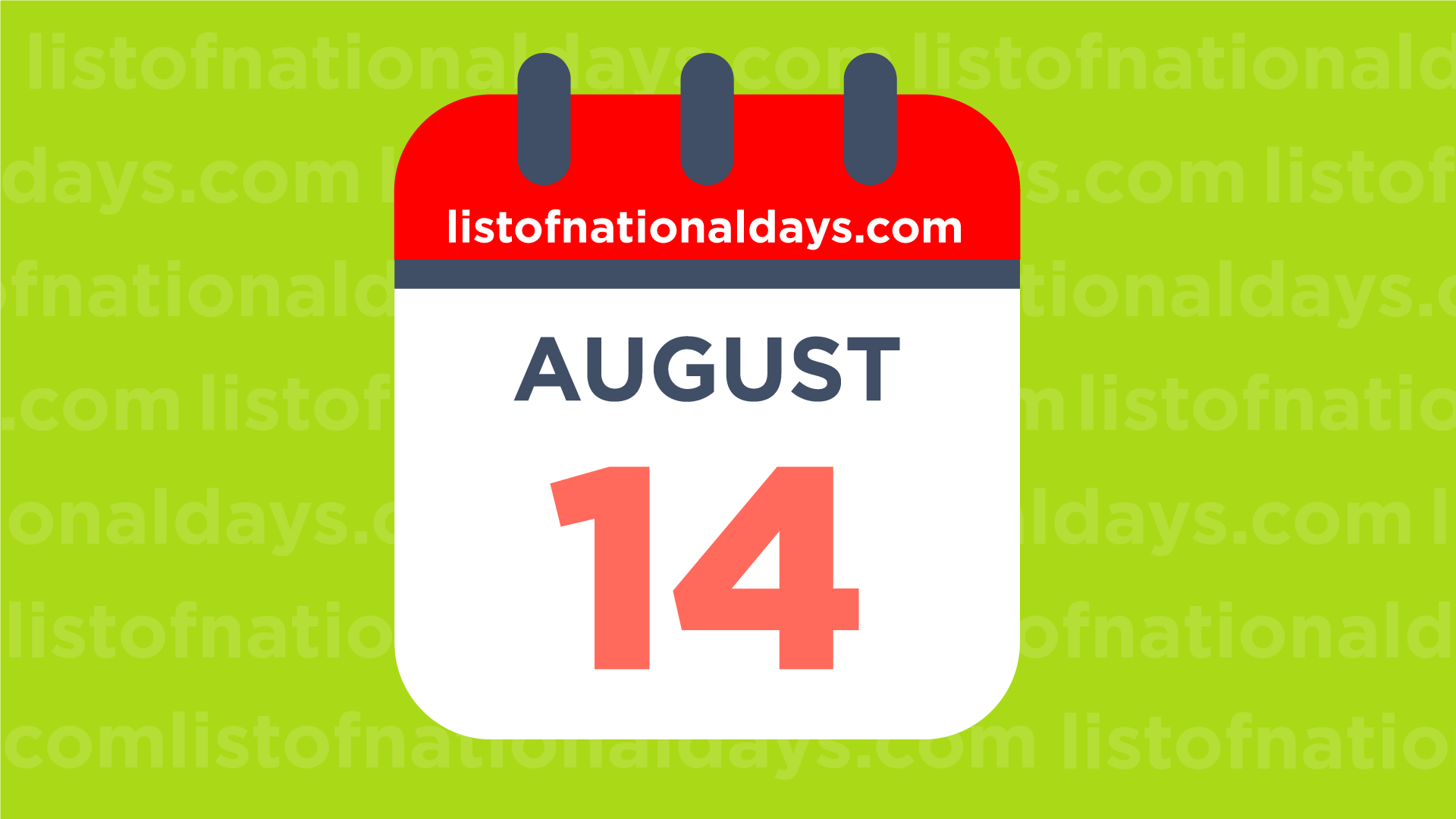 August 14th National Holidays,Observances and Famous Birthdays