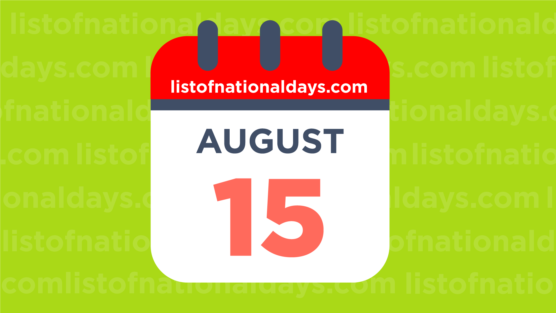 August 15th National Holidays Observances And Famous Birthdays