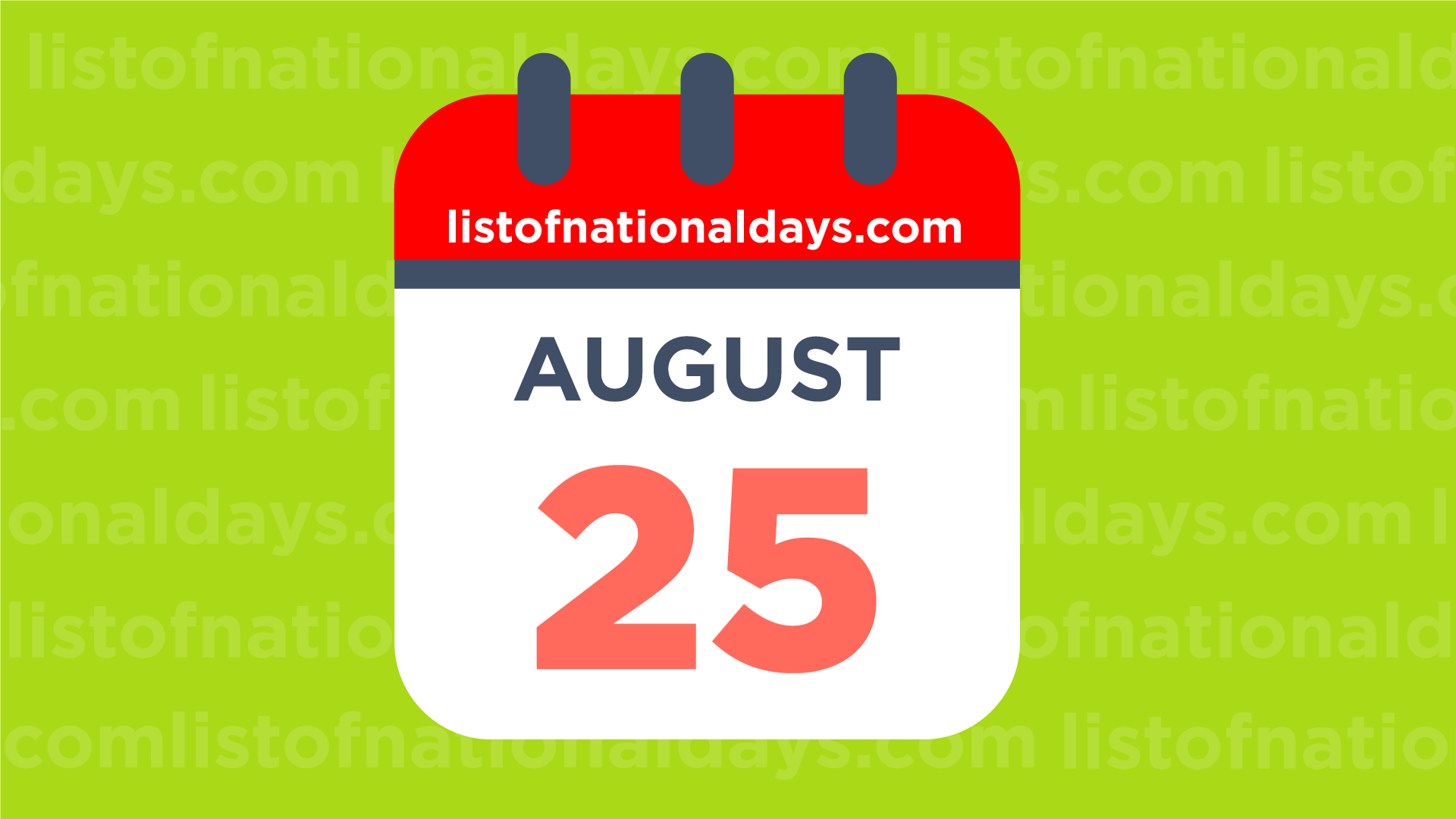 August 25th National Holidays,Observances and Famous Birthdays
