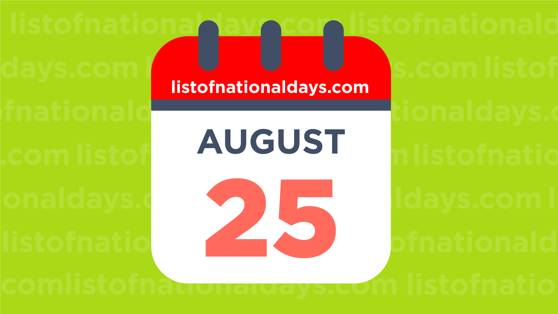 August 25th National Holidays Observances And Famous Birthdays