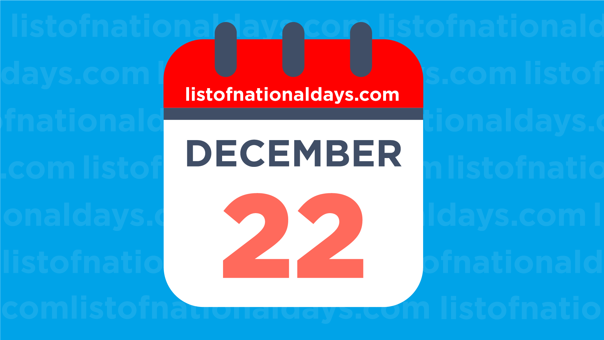 DECEMBER 22ND: National Holidays,Observances & Famous Birthdays1920 x 1080