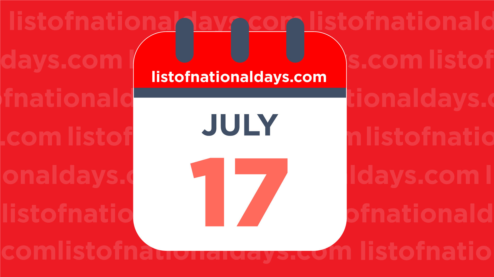 July 17th National Holidays,Observances and Famous Birthdays