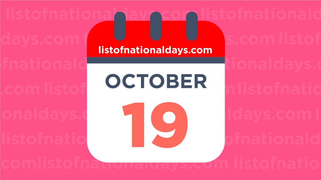 OCTOBER 19TH List Of National Days