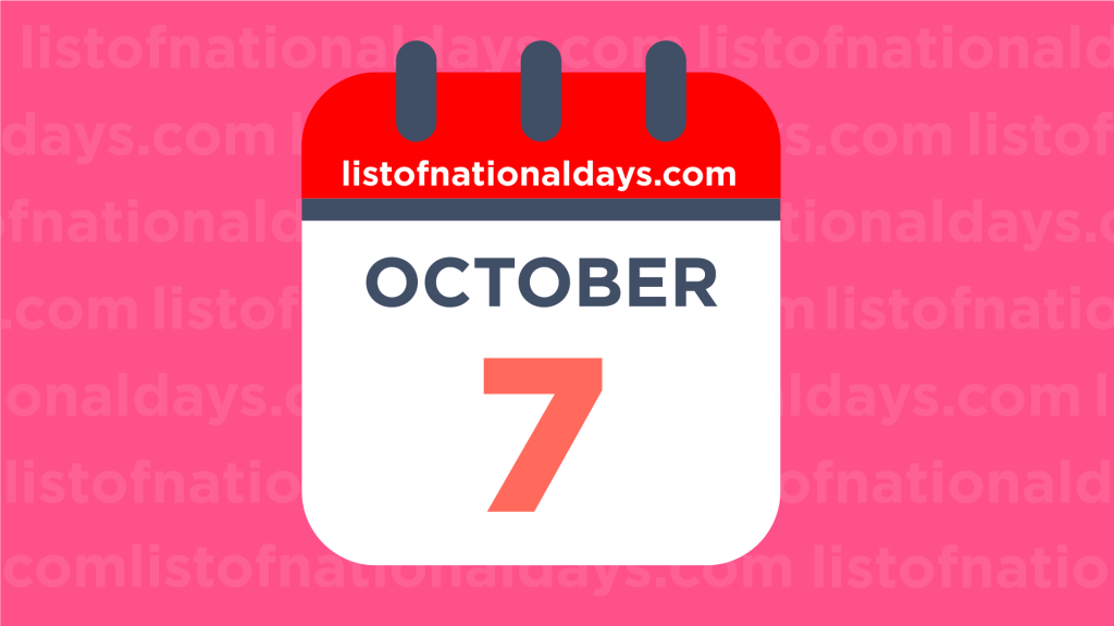 OCTOBER 7TH List Of National Days
