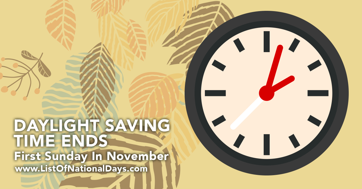WHY DAYLIGHT SAVING TIME ENDS
