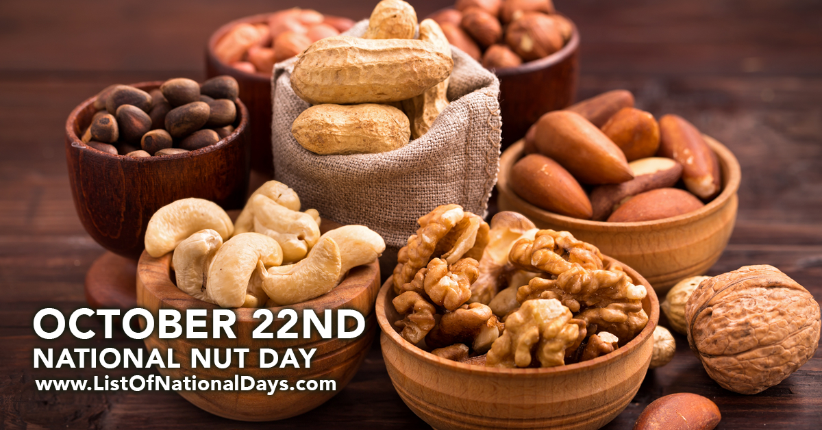 OCTOBER 22ND NATIONAL NUT DAY List Of National Days