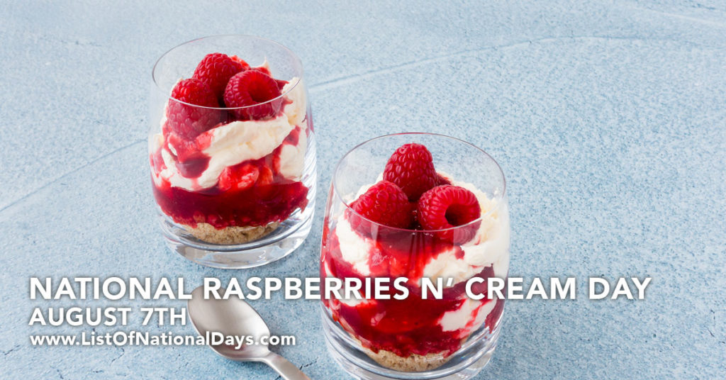 NATIONAL RASPBERRIES N’ CREAM DAY