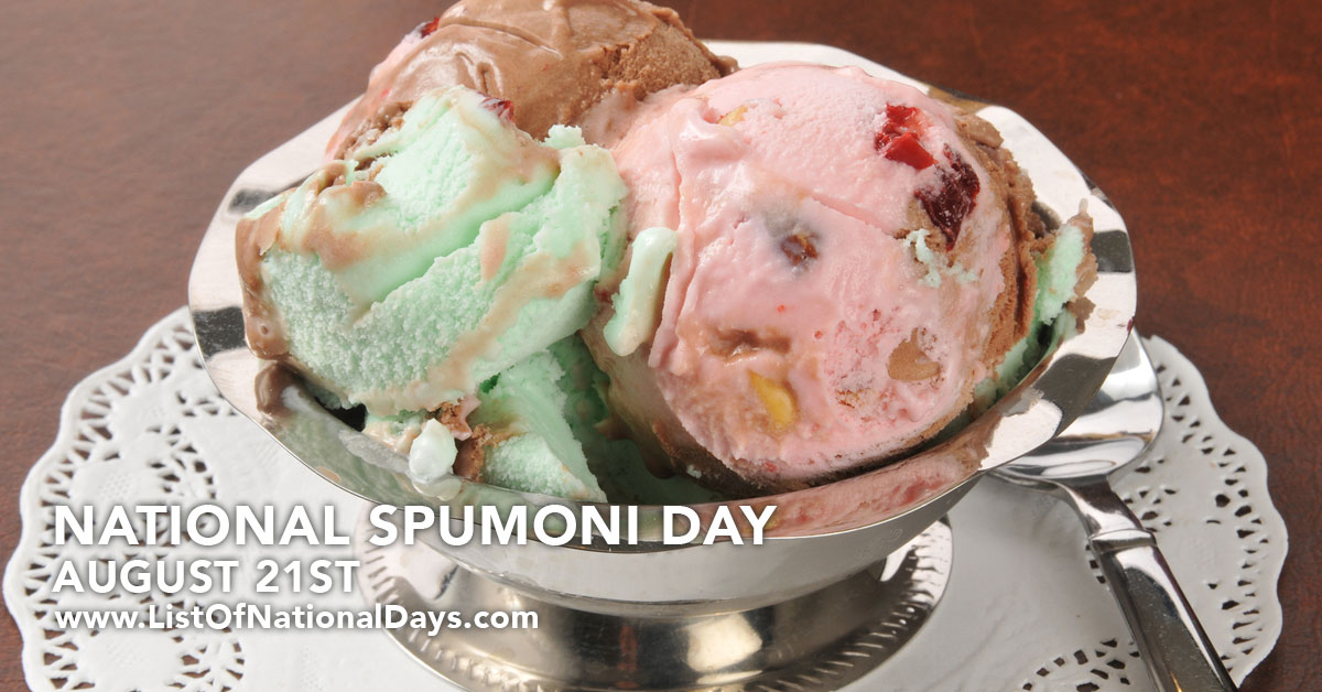 NATIONAL SPUMONI DAY List Of National Days