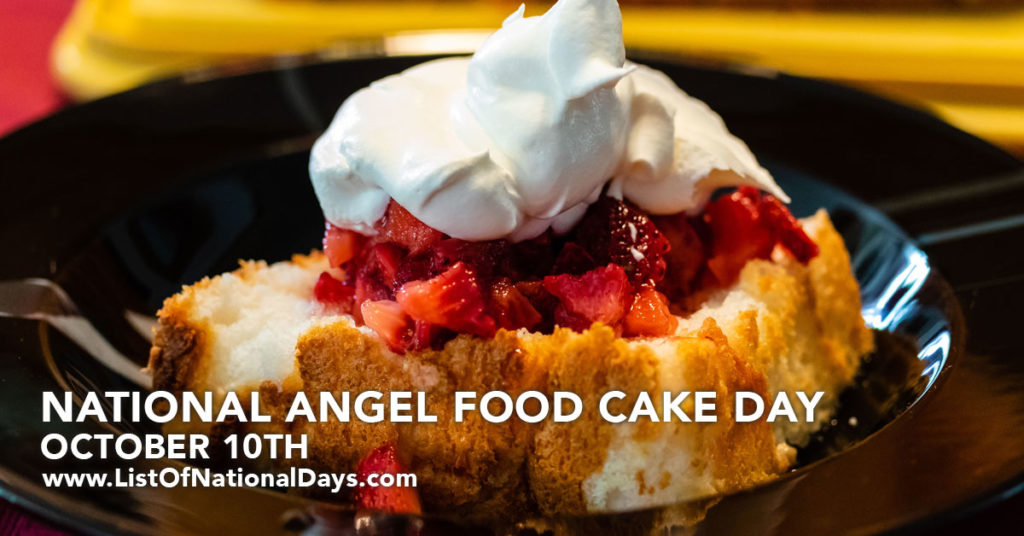 National Angel Food Cake Day October 10th 6628