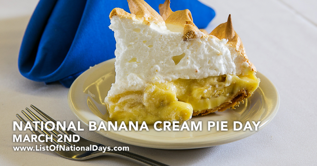 MARCH 2ND NATIONAL BANANA CREAM PIE DAY