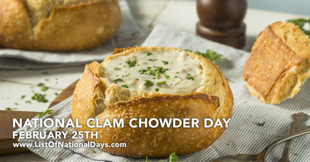 0225NATIONALCLAMCHOWDERDAY List Of National Days