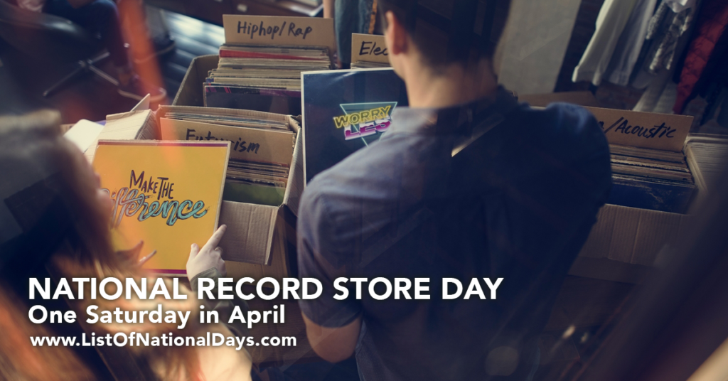 NATIONAL RECORD STORE DAY List Of National Days