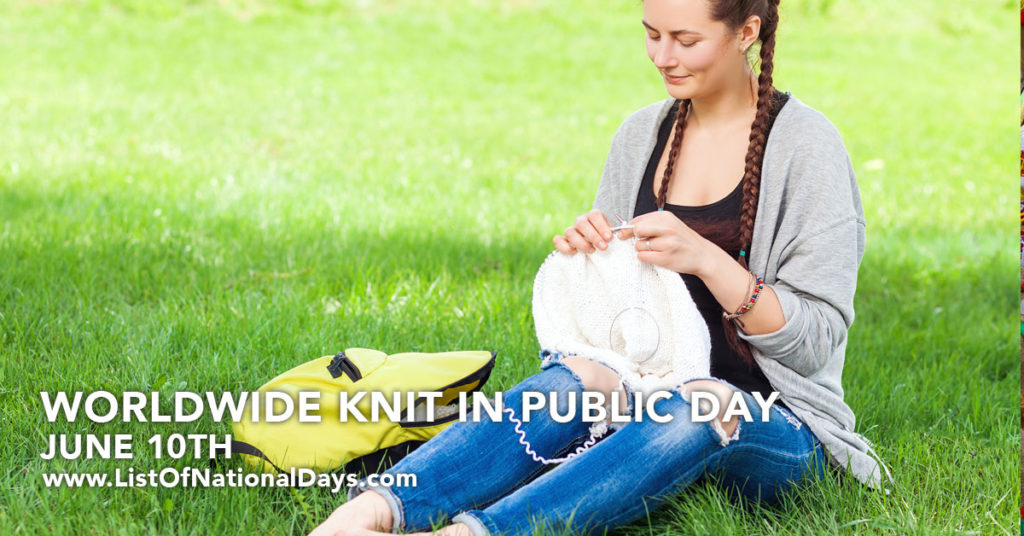 WORLDWIDE KNIT IN PUBLIC DAY List Of National Days