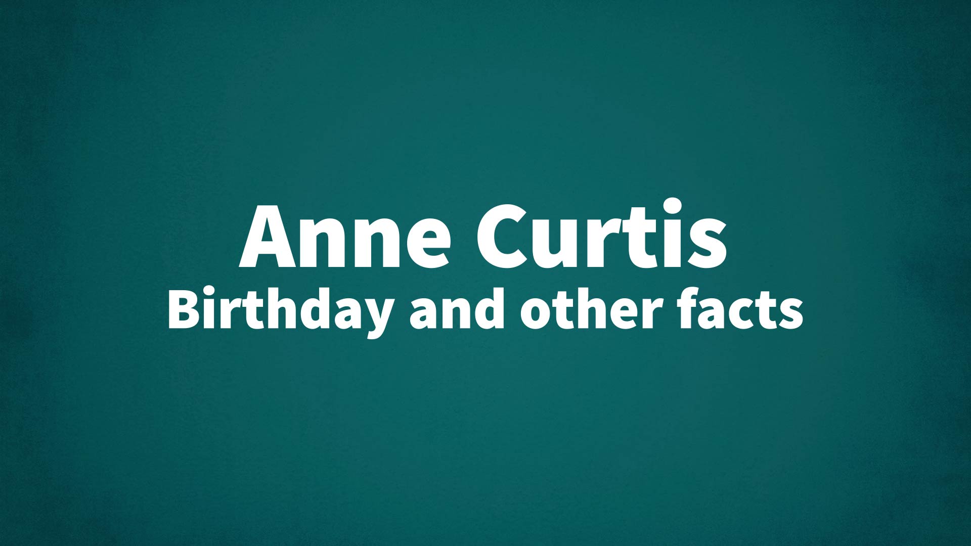 title image for Anne Curtis birthday