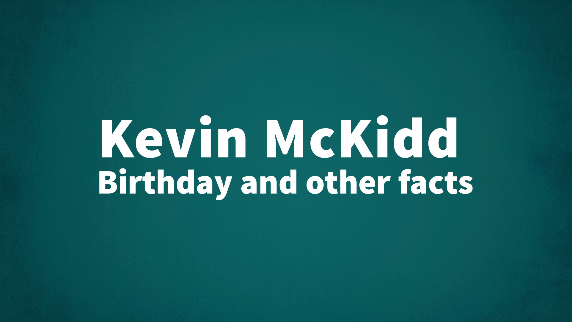 title image for Kevin McKidd birthday