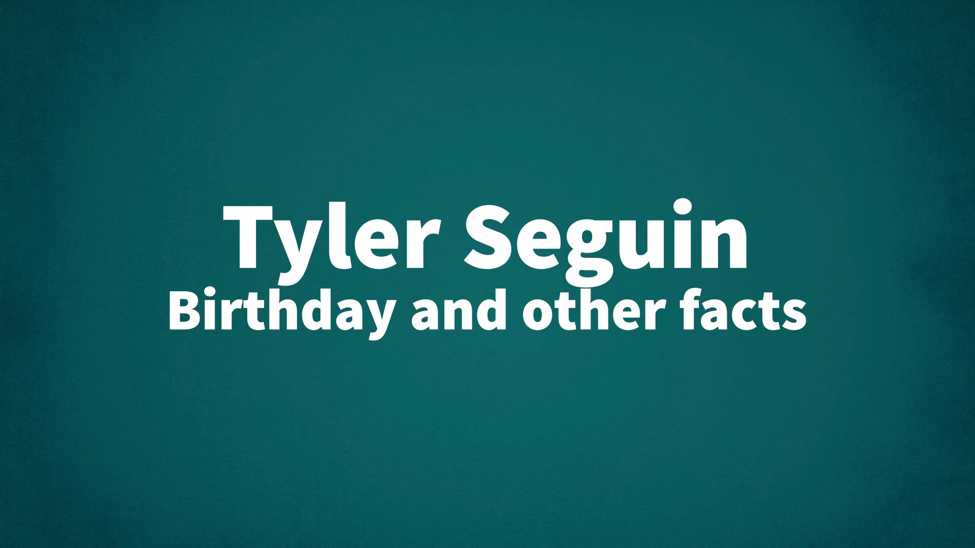 Birthday Boy: Tyler Seguin