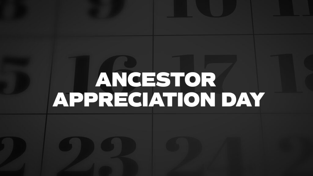 ANCESTORAPPRECIATIONDAY List Of National Days