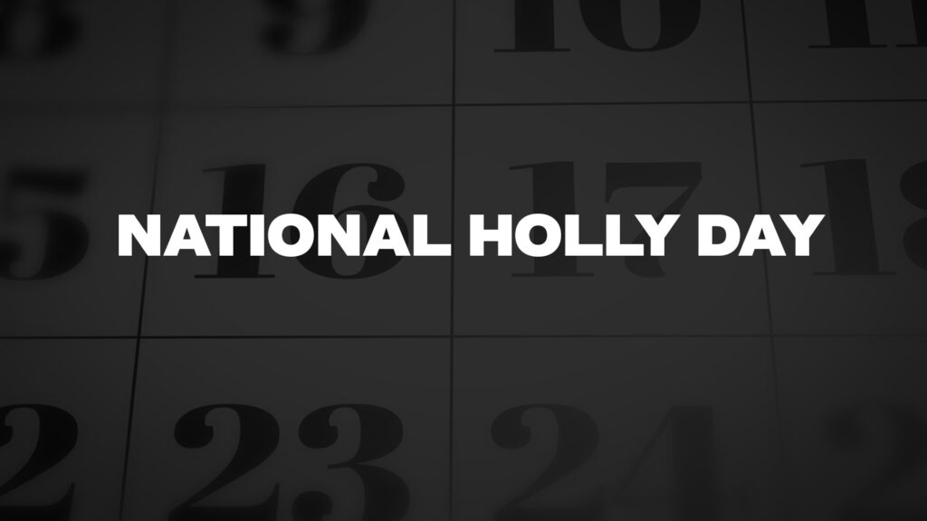 National Holly Day List Of National Days 4827