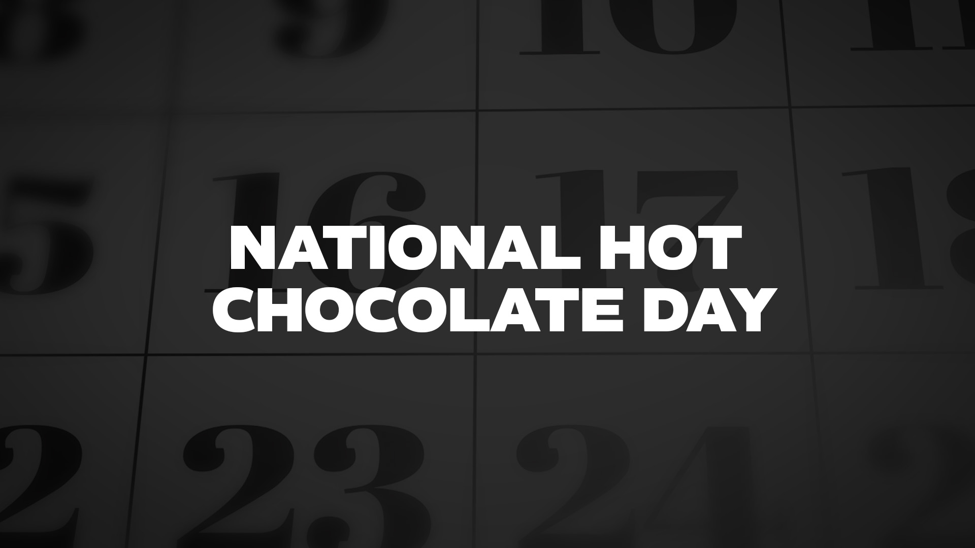 National Hot Chocolate Day List of National Days