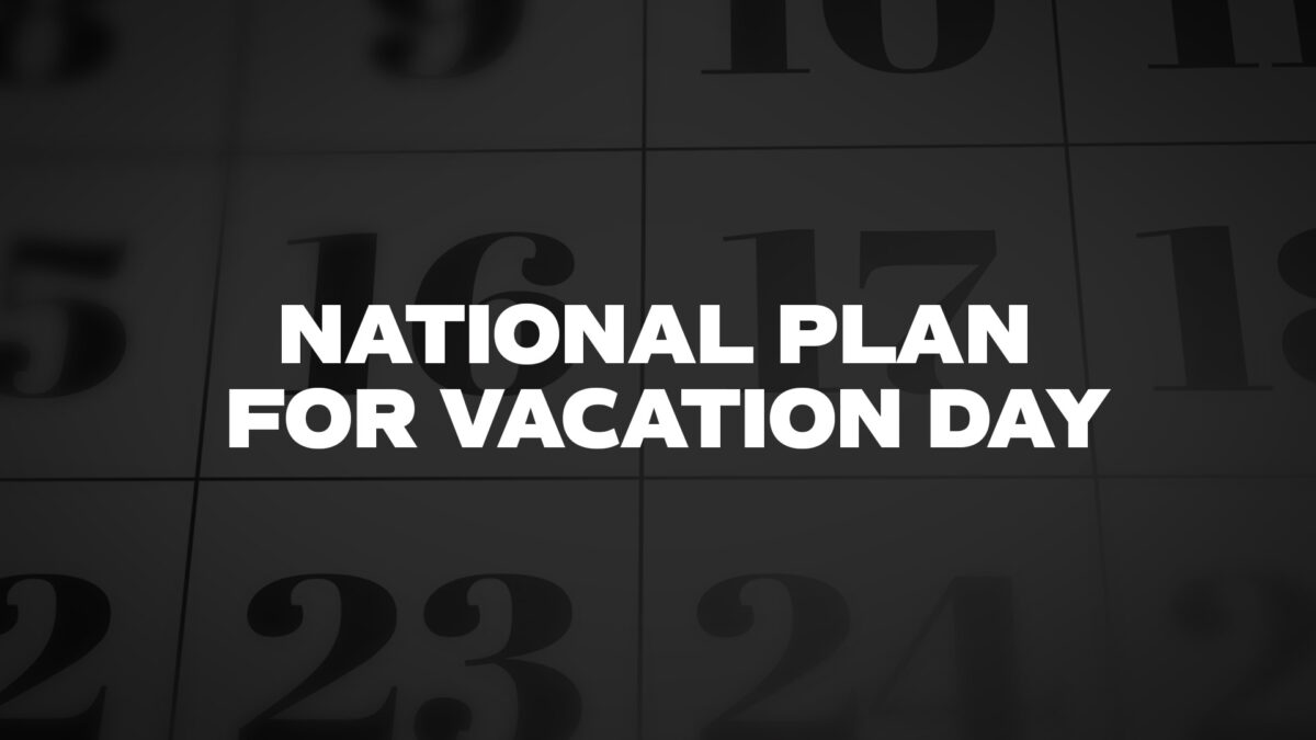 NATIONALPLANFORVACATIONDAY List Of National Days