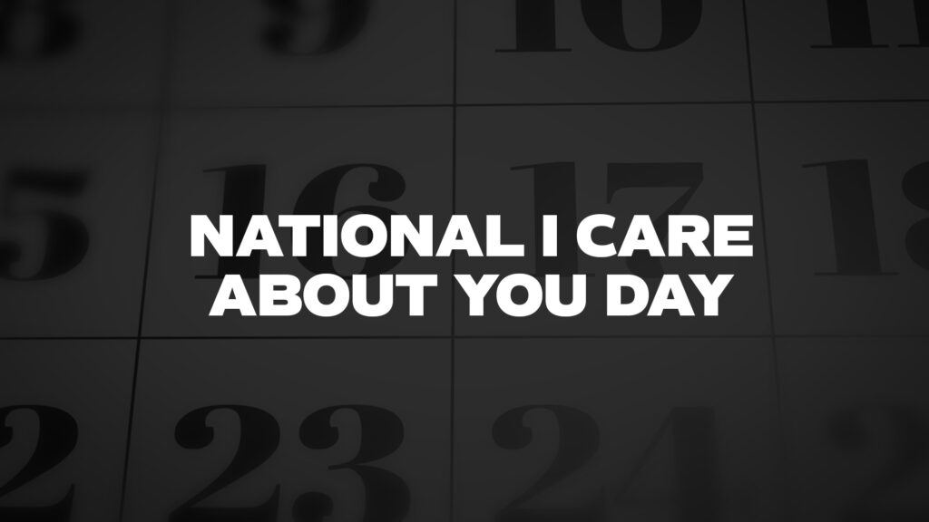 NationalICareAboutYouDay List Of National Days