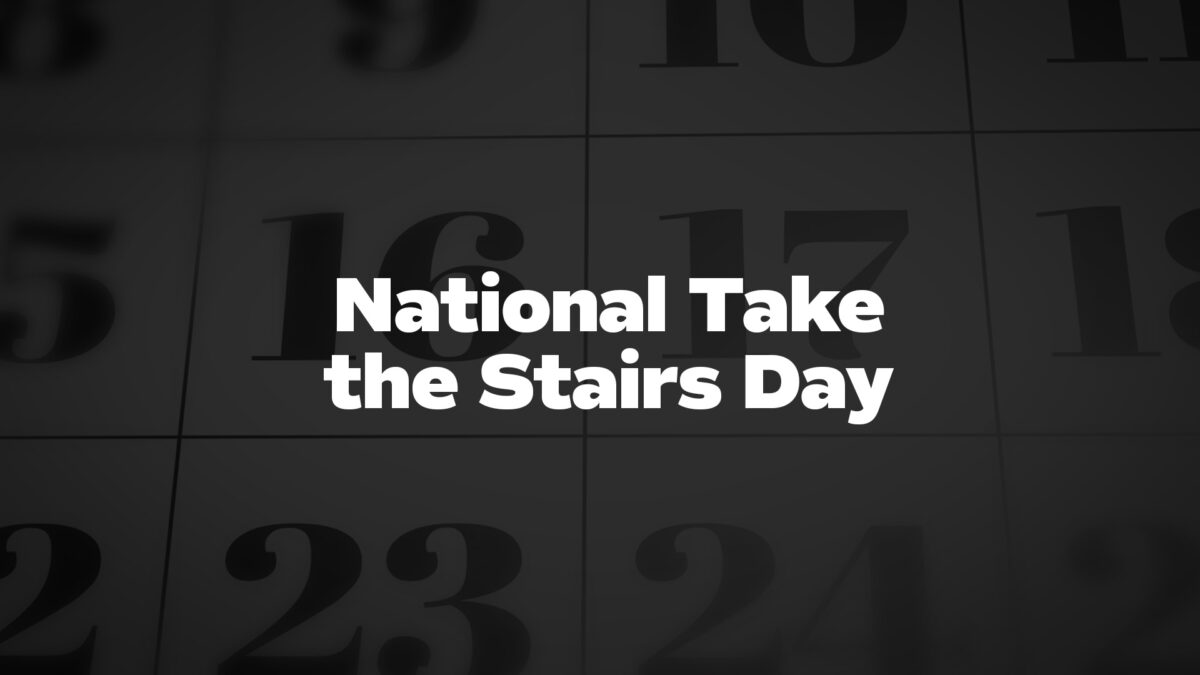 NationalTaketheStairsDay List Of National Days