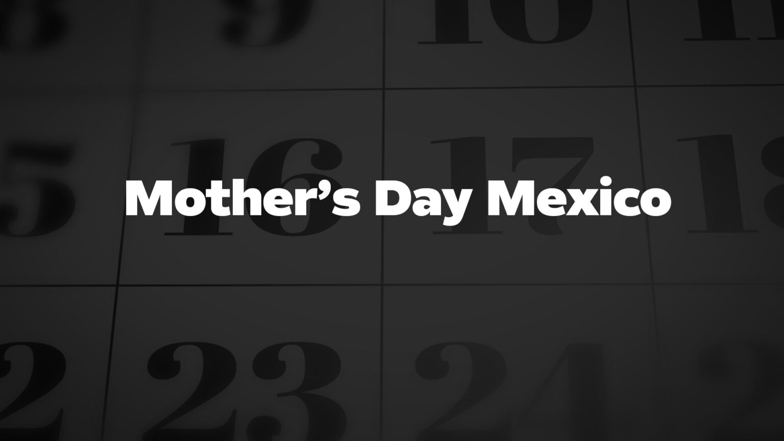 Mother’sDayMexico List Of National Days