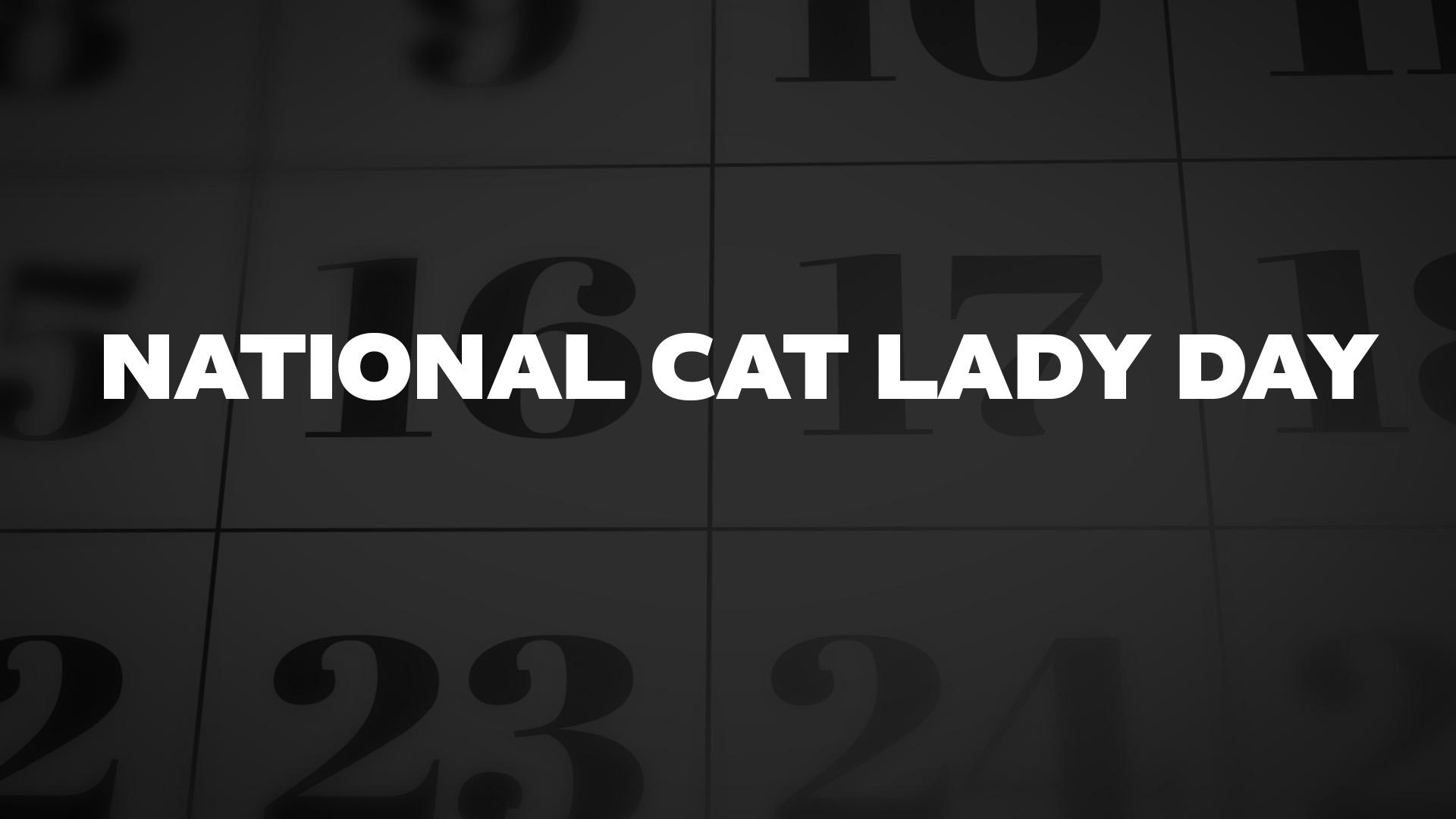 National Cat Lady Day List of National Days