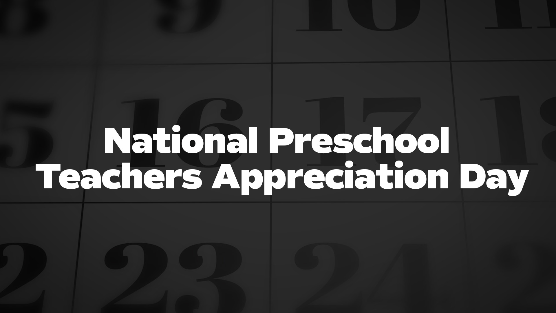 National Preschool Teachers Appreciation Day List of National Days