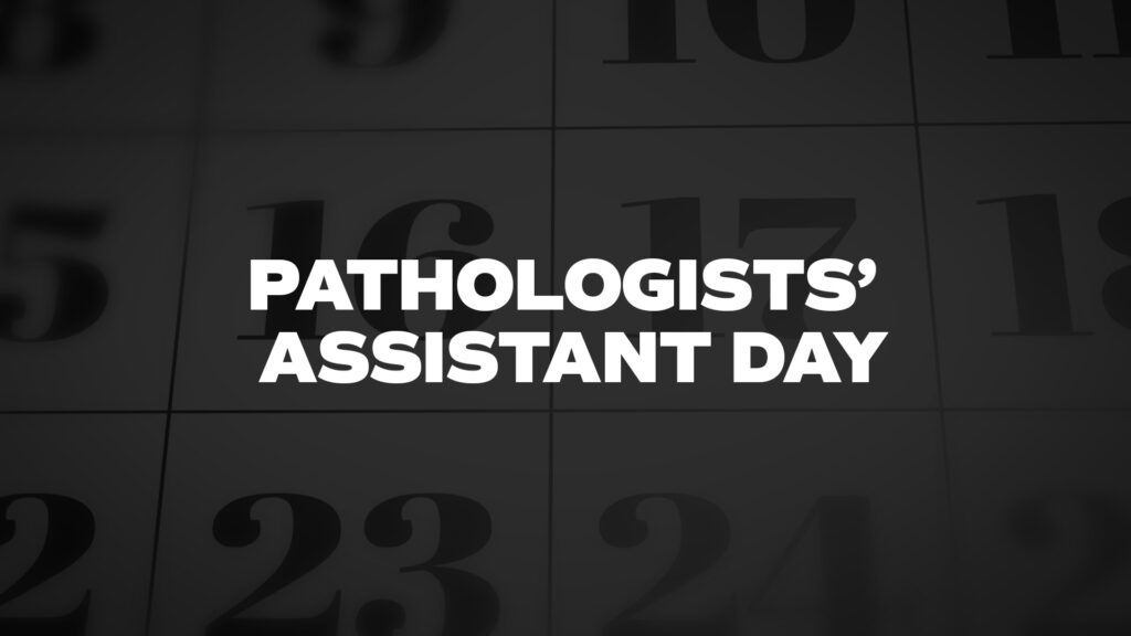 PathologistsAssistantDay List Of National Days