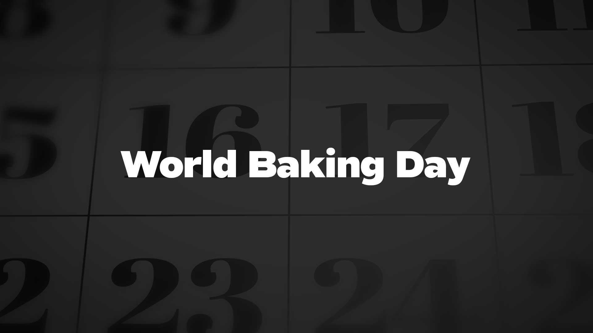 WORLD BAKING DAY List Of National Days