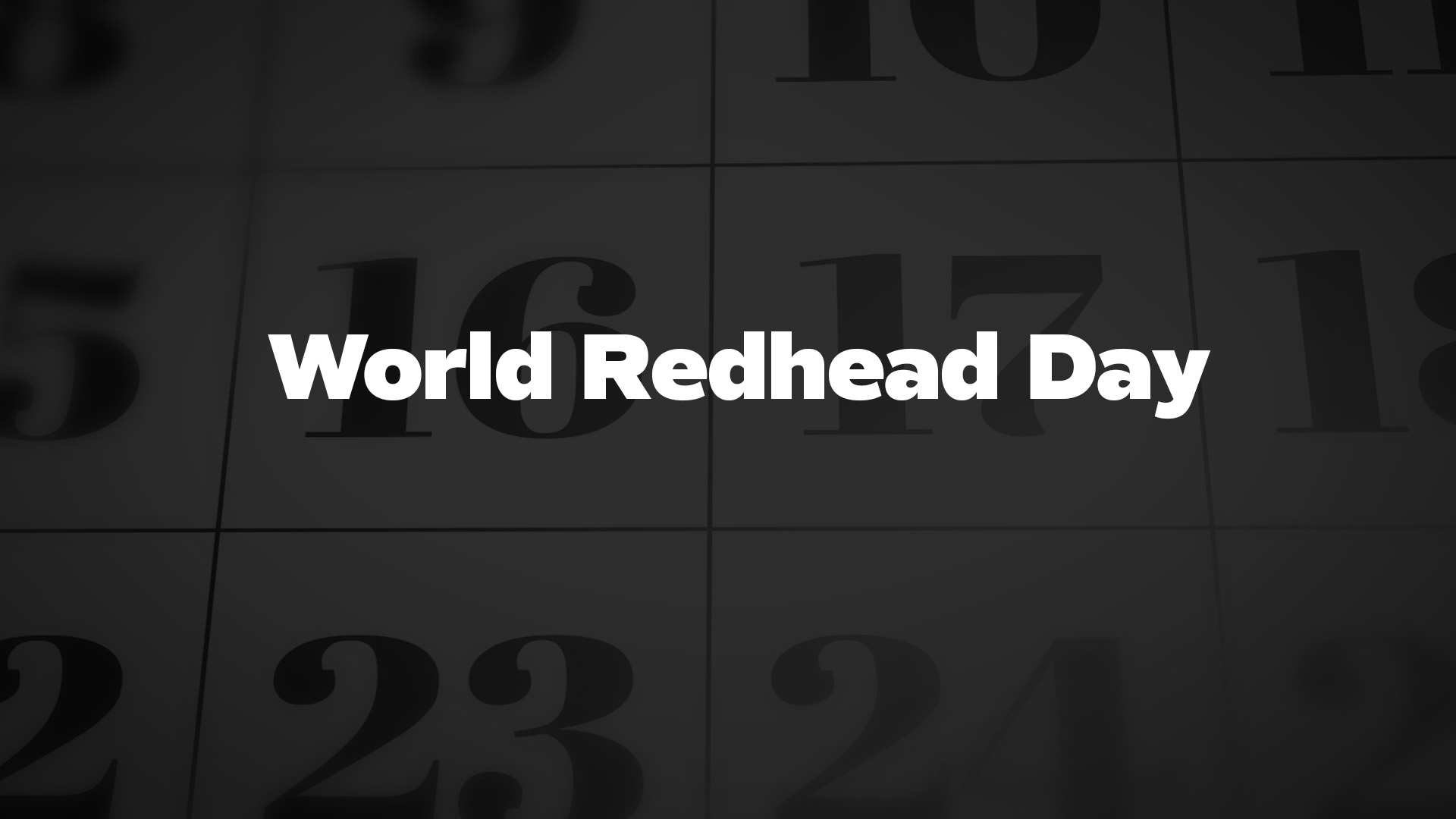 WorldRedheadDay List Of National Days
