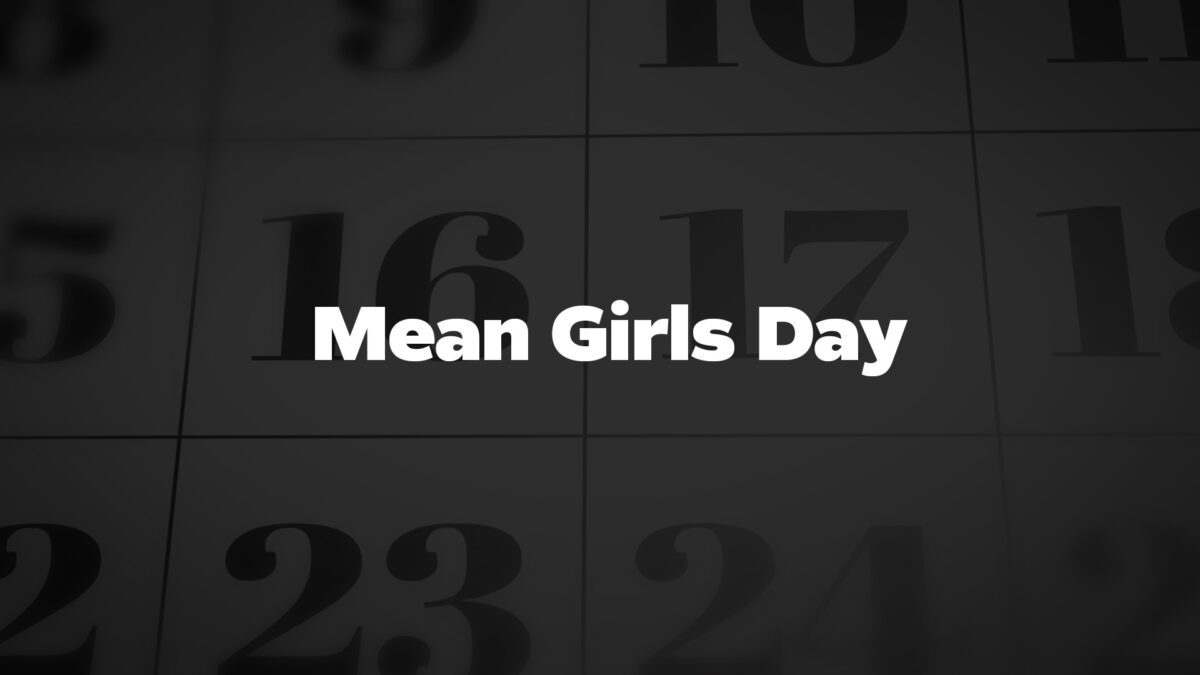 Mean Girls Day List Of National Days
