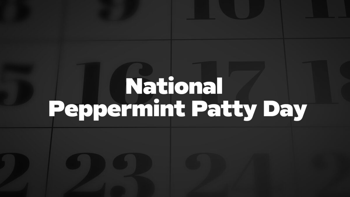 NationalPeppermintPattyDay List Of National Days